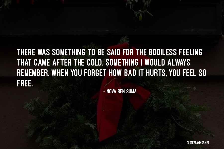 Feeling That Something Bad Quotes By Nova Ren Suma Feeling That Something Bad Quotes By Nova Ren Suma