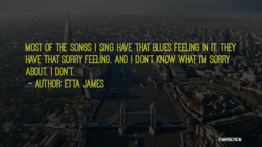 Feeling The Blues Quotes By Etta James