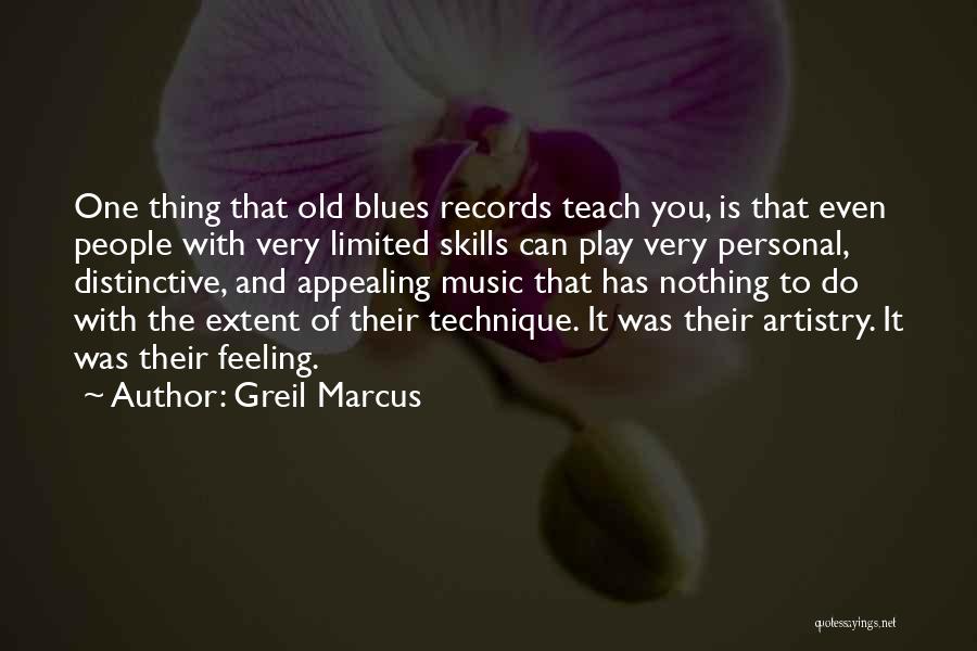 Feeling The Blues Quotes By Greil Marcus