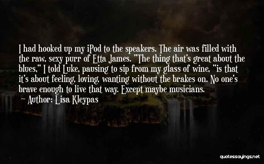 Feeling The Blues Quotes By Lisa Kleypas