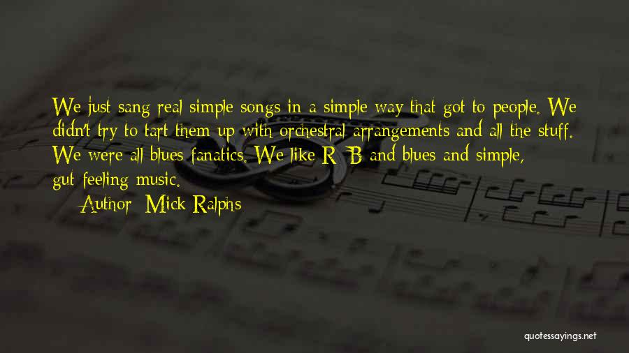 Feeling The Blues Quotes By Mick Ralphs