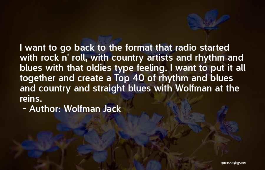 Feeling The Blues Quotes By Wolfman Jack