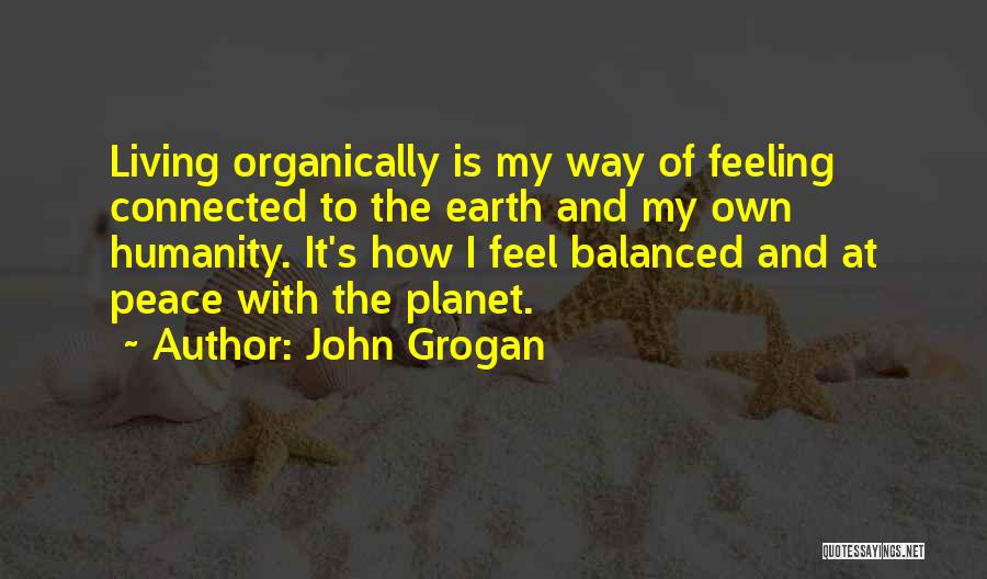 Feeling The Earth Quotes By John Grogan