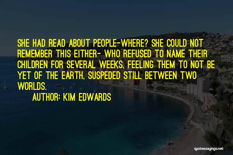 Feeling The Earth Quotes By Kim Edwards