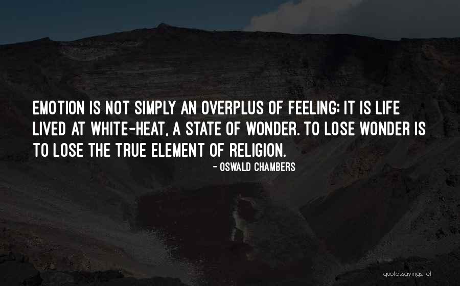 Feeling The Heat Quotes By Oswald Chambers Feeling The Heat Quotes By Oswald Chambers