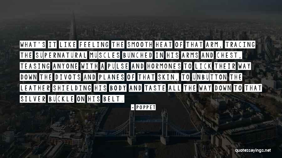 Feeling The Heat Quotes By Poppet Feeling The Heat Quotes By Poppet
