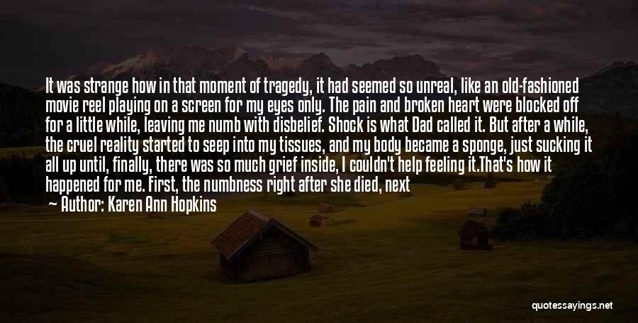 Feeling The Pain Quotes By Karen Ann Hopkins