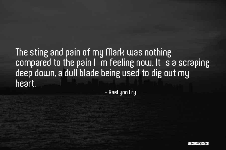 Feeling The Pain Quotes By RaeLynn Fry