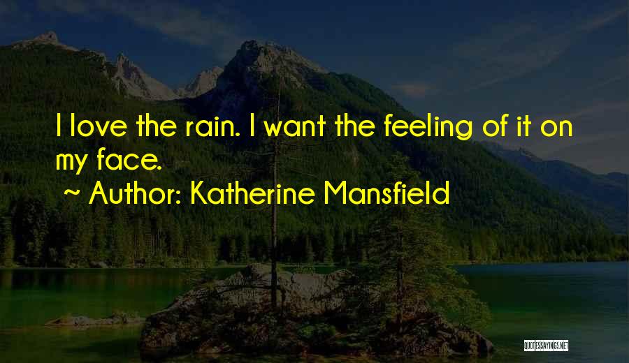 Feeling The Rain Quotes By Katherine Mansfield