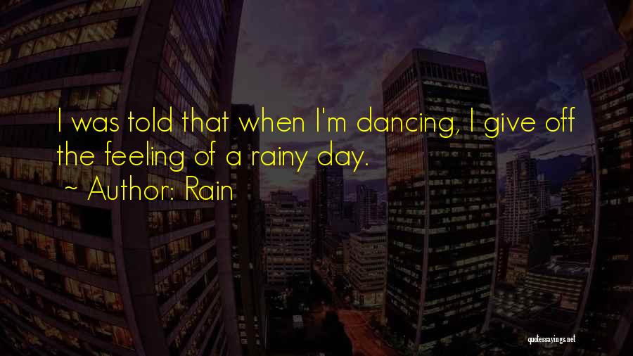 Feeling The Rain Quotes By Rain