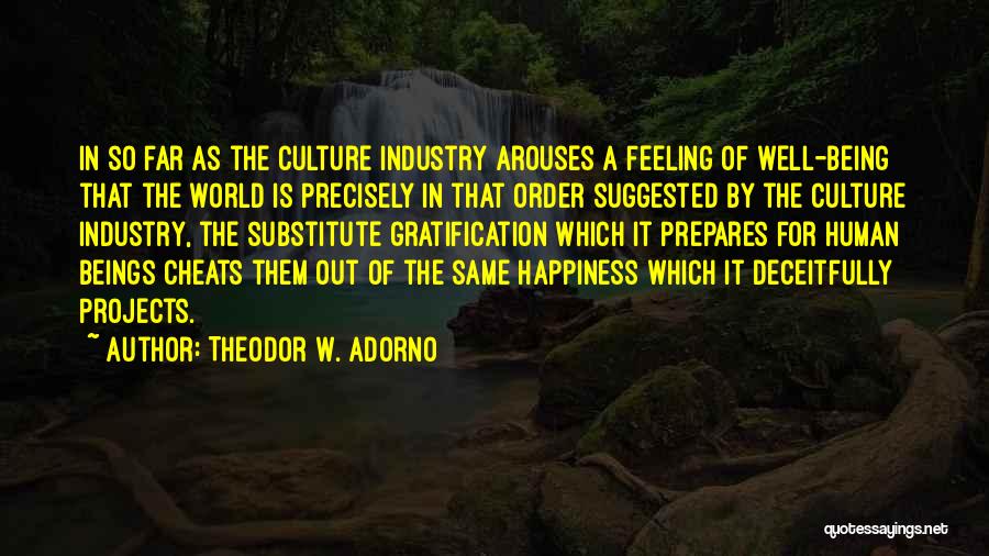 Feeling The Same Quotes By Theodor W. Adorno