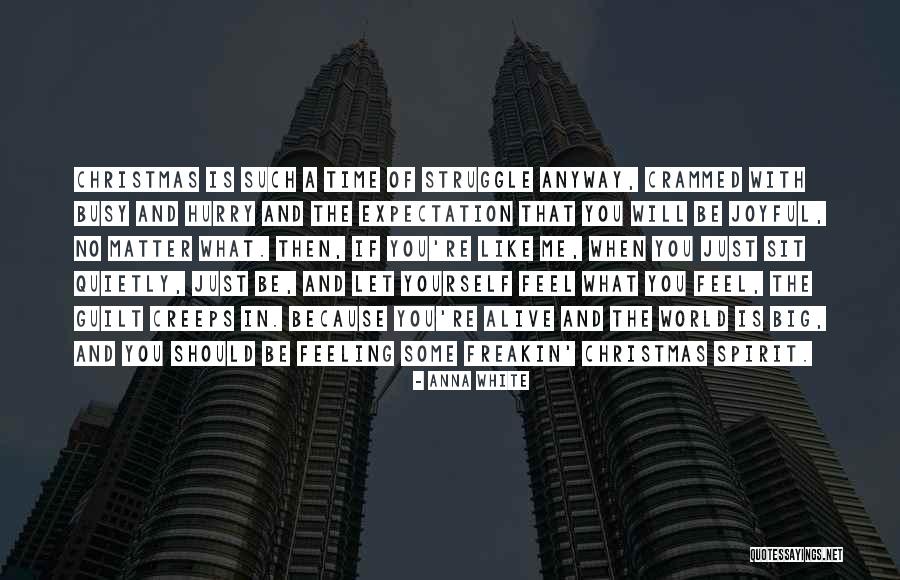 Feeling The Spirit Of Christmas Quotes By Anna White Feeling The Spirit Of Christmas Quotes By Anna White