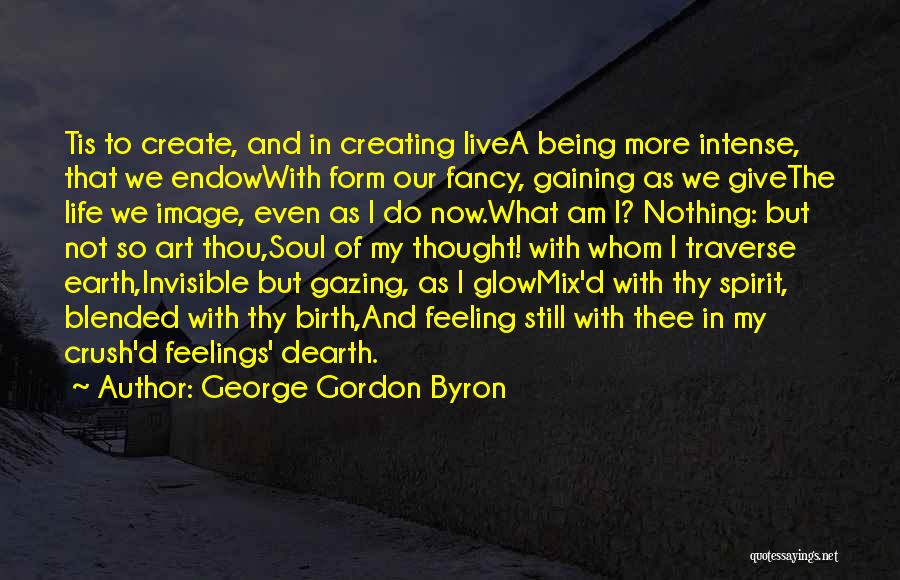 Feeling The Spirit Quotes By George Gordon Byron