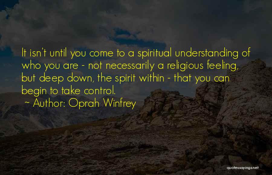 Feeling The Spirit Quotes By Oprah Winfrey