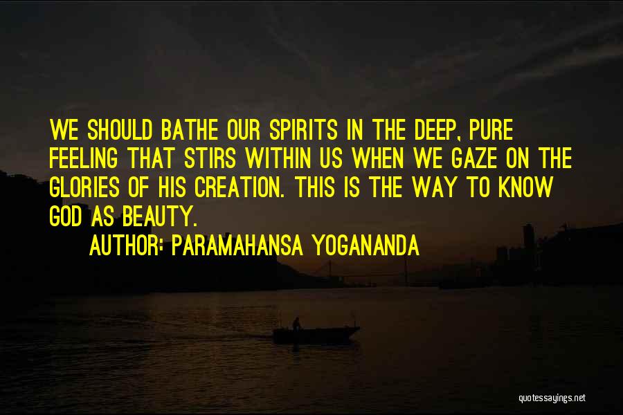 Feeling The Spirit Quotes By Paramahansa Yogananda