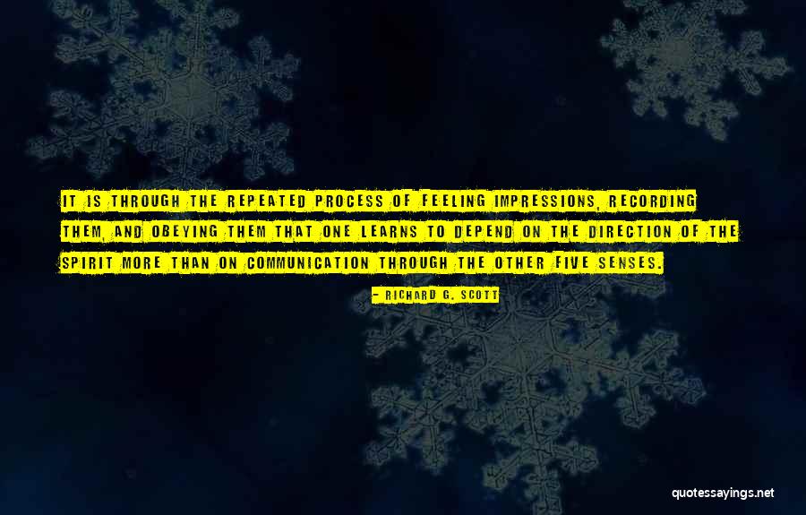 Feeling The Spirit Quotes By Richard G. Scott Feeling The Spirit Quotes By Richard G. Scott