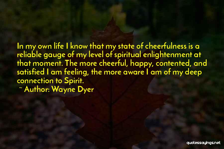 Feeling The Spirit Quotes By Wayne Dyer Feeling The Spirit Quotes By Wayne Dyer