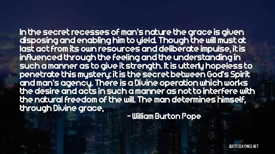 Feeling The Spirit Quotes By William Burton Pope