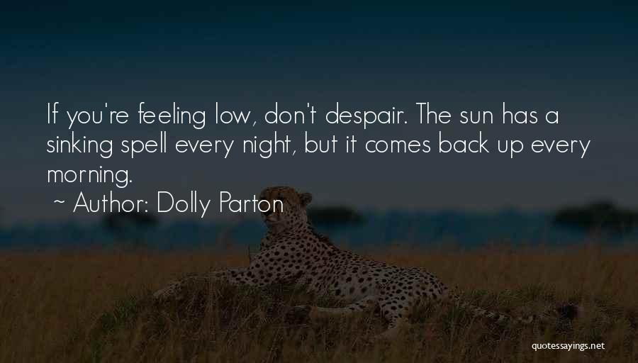 Feeling The Sun Quotes By Dolly Parton