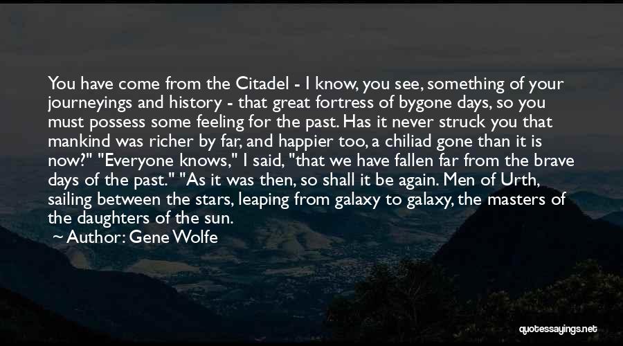 Feeling The Sun Quotes By Gene Wolfe