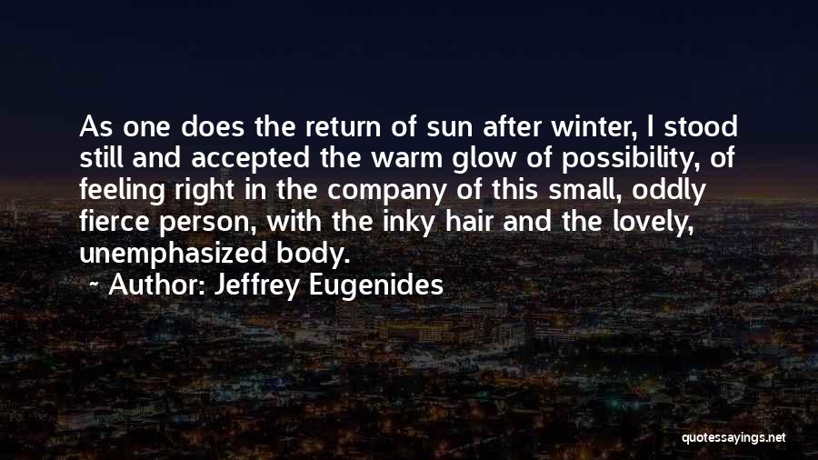 Feeling The Sun Quotes By Jeffrey Eugenides