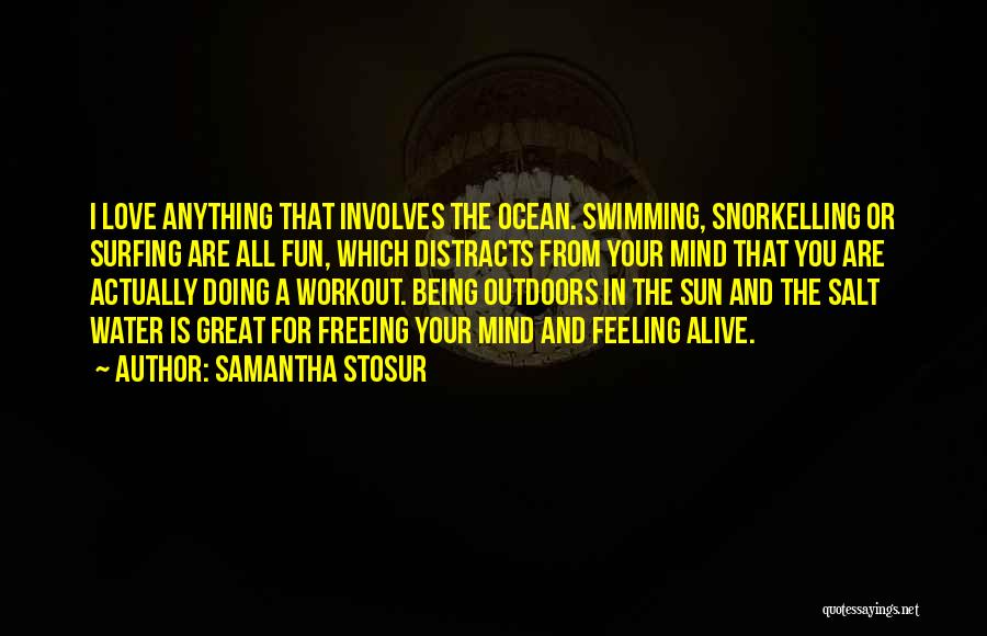 Feeling The Sun Quotes By Samantha Stosur
