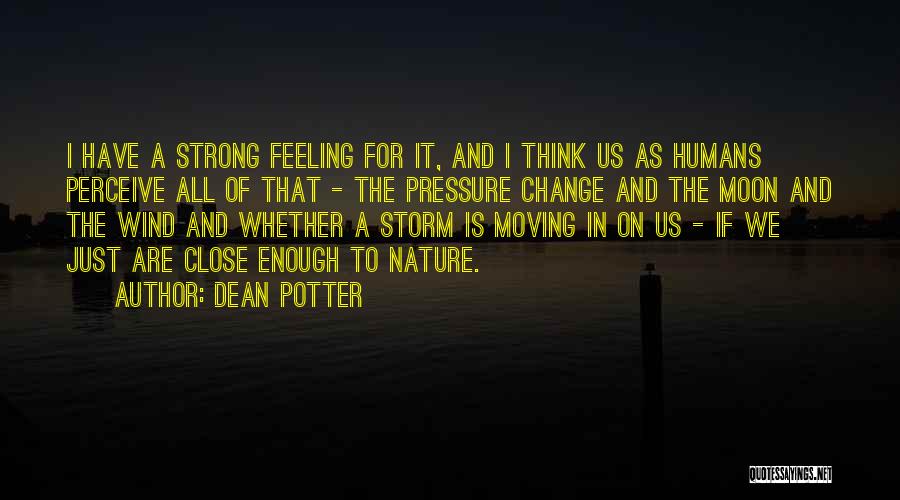 Feeling The Wind Quotes By Dean Potter