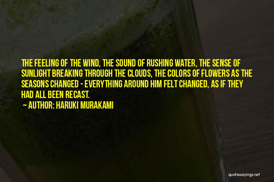 Feeling The Wind Quotes By Haruki Murakami