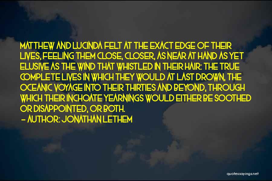 Feeling The Wind Quotes By Jonathan Lethem