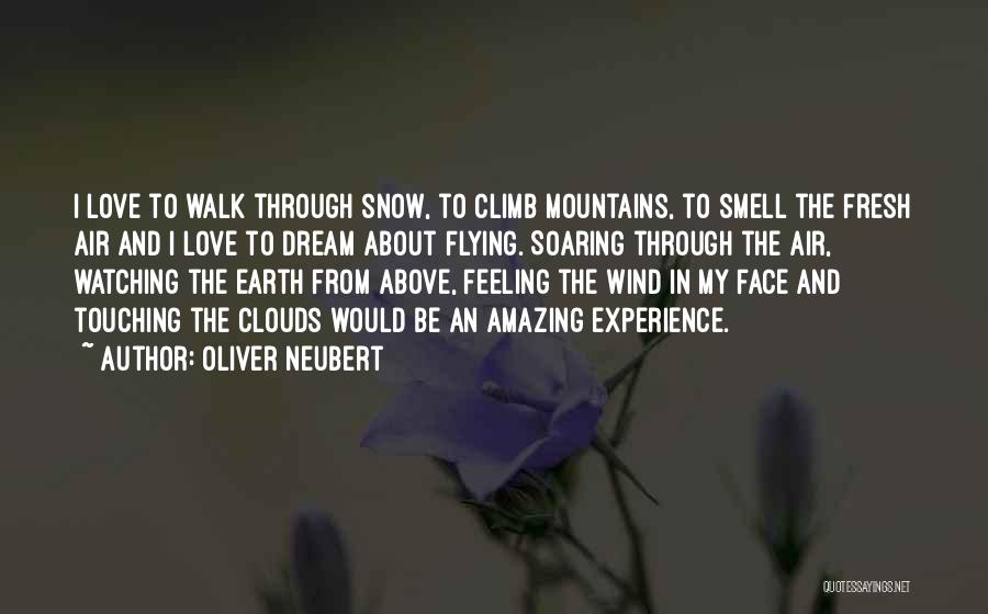 Feeling The Wind Quotes By Oliver Neubert