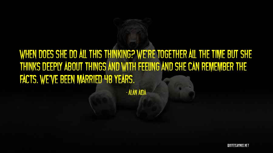 Feeling Things Deeply Quotes By Alan Alda Feeling Things Deeply Quotes By Alan Alda