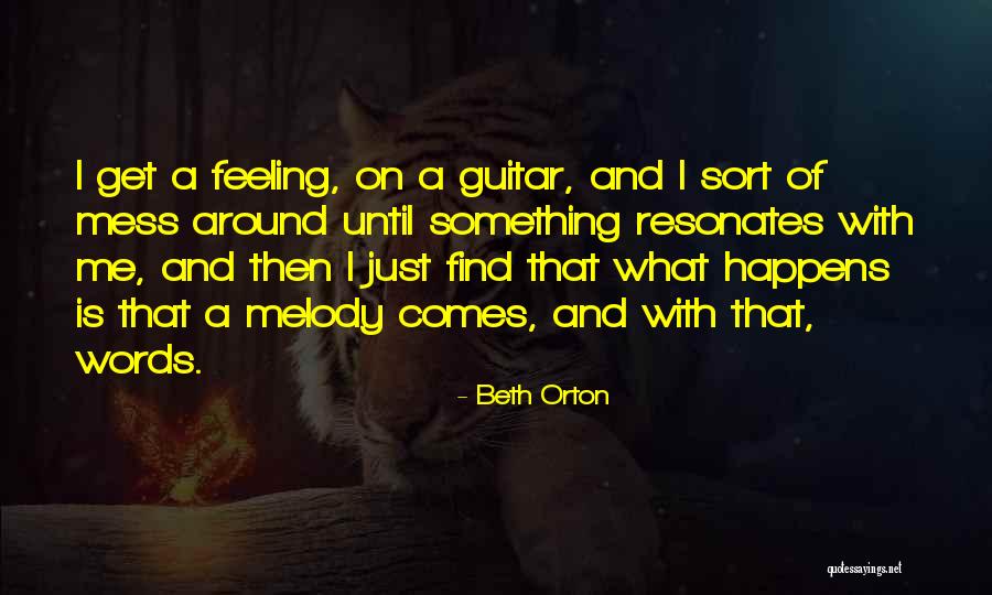 Feeling This Guitar Quotes By Beth Orton Feeling This Guitar Quotes By Beth Orton