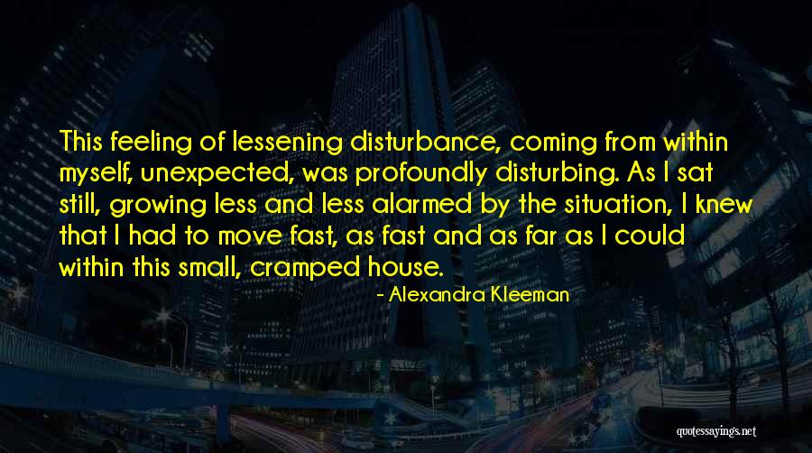 Feeling This Small Quotes By Alexandra Kleeman Feeling This Small Quotes By Alexandra Kleeman