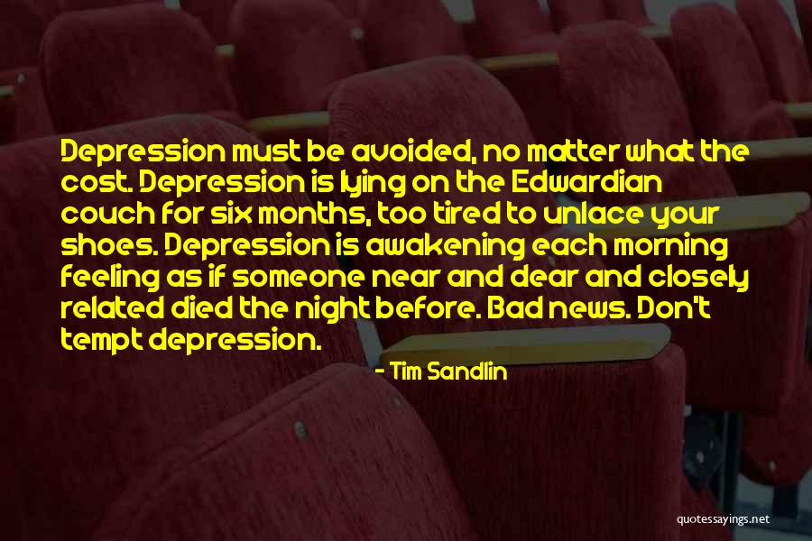 Feeling Tired Quotes By Tim Sandlin Feeling Tired Quotes By Tim Sandlin