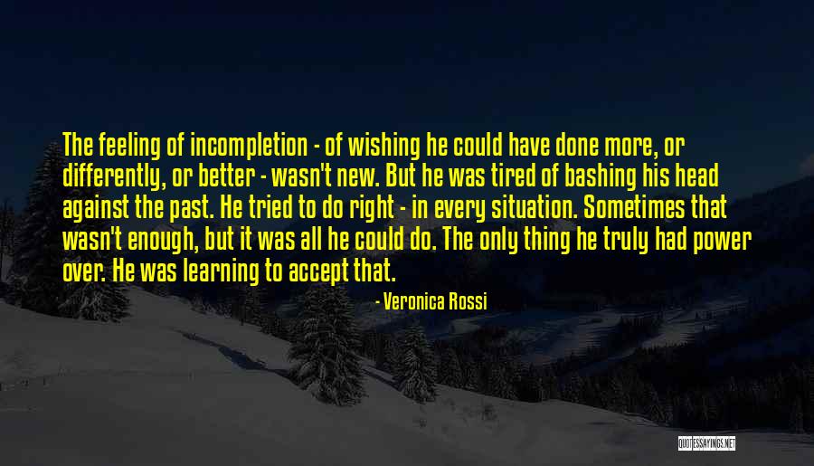 Feeling Tired Quotes By Veronica Rossi Feeling Tired Quotes By Veronica Rossi