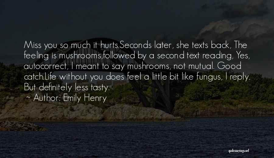 Feeling To Much Quotes By Emily Henry