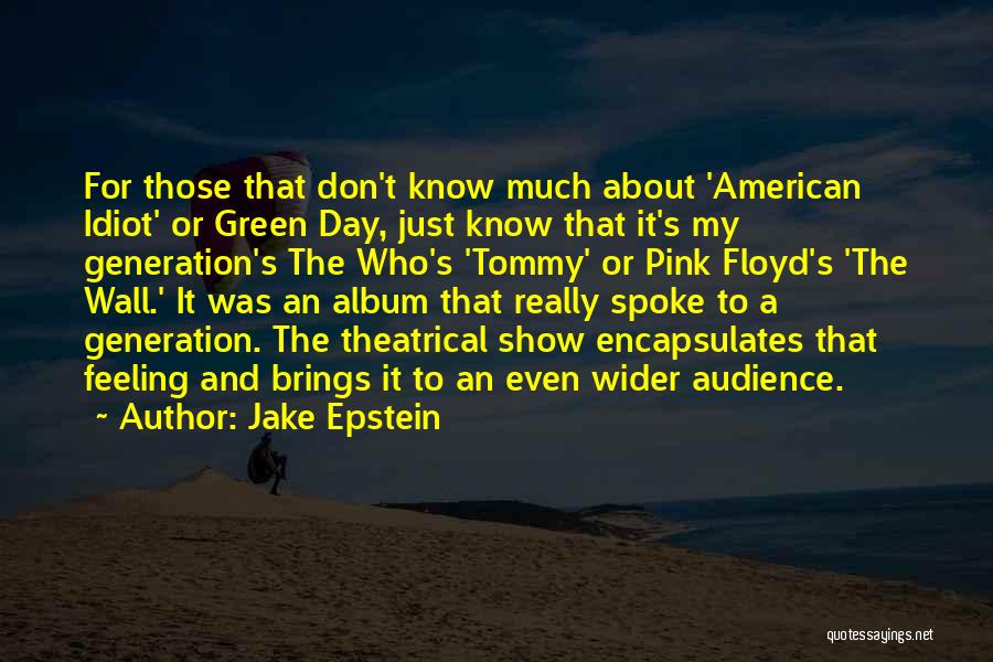 Feeling To Much Quotes By Jake Epstein