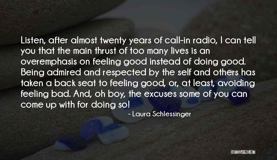 Feeling Too Bad Quotes By Laura Schlessinger Feeling Too Bad Quotes By Laura Schlessinger