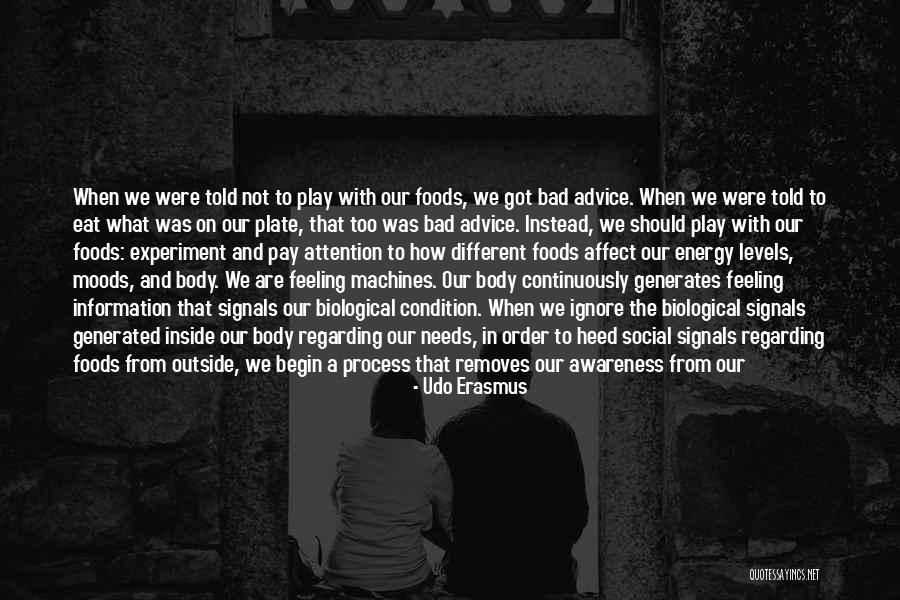 Feeling Too Bad Quotes By Udo Erasmus Feeling Too Bad Quotes By Udo Erasmus