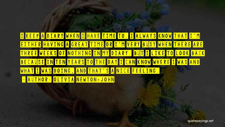 Feeling Too Busy Quotes By Olivia Newton-John