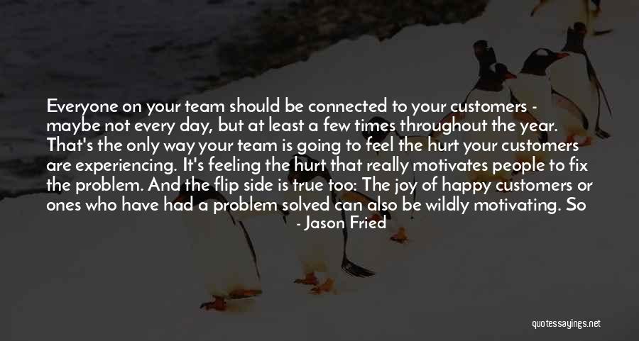 Feeling Too Happy Quotes By Jason Fried Feeling Too Happy Quotes By Jason Fried