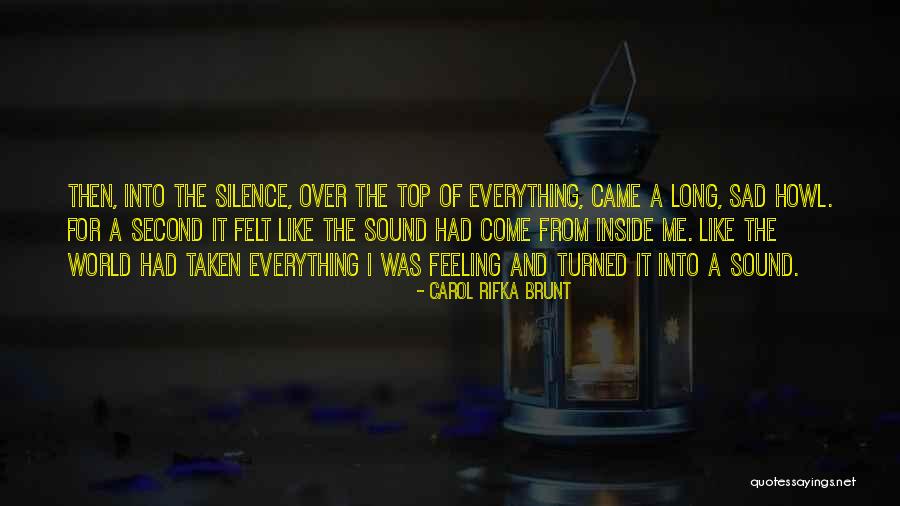 Feeling Top Of The World Quotes By Carol Rifka Brunt Feeling Top Of The World Quotes By Carol Rifka Brunt
