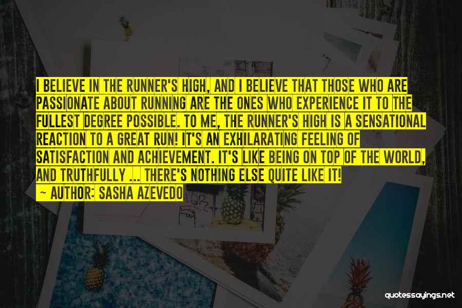 Feeling Top Of The World Quotes By Sasha Azevedo