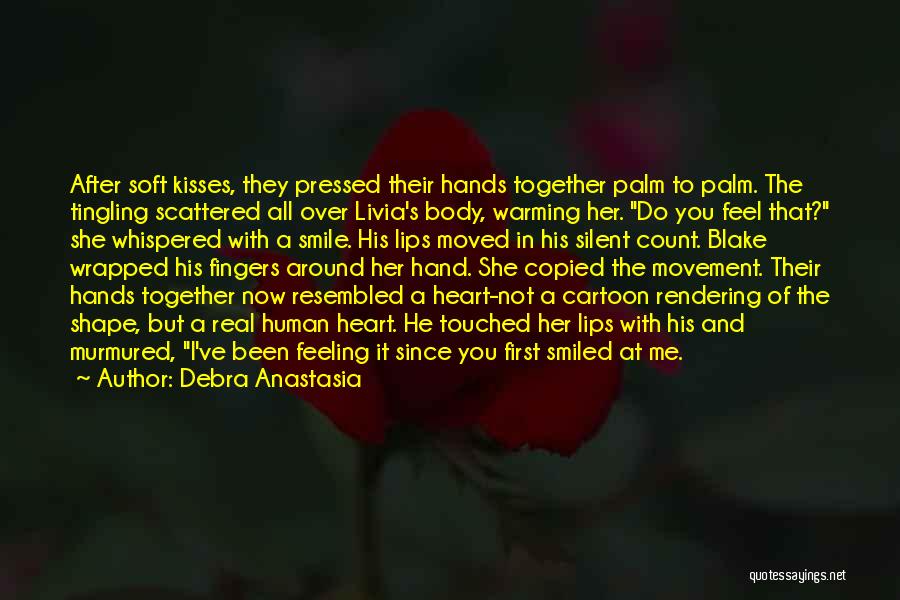 Feeling Touched Quotes By Debra Anastasia