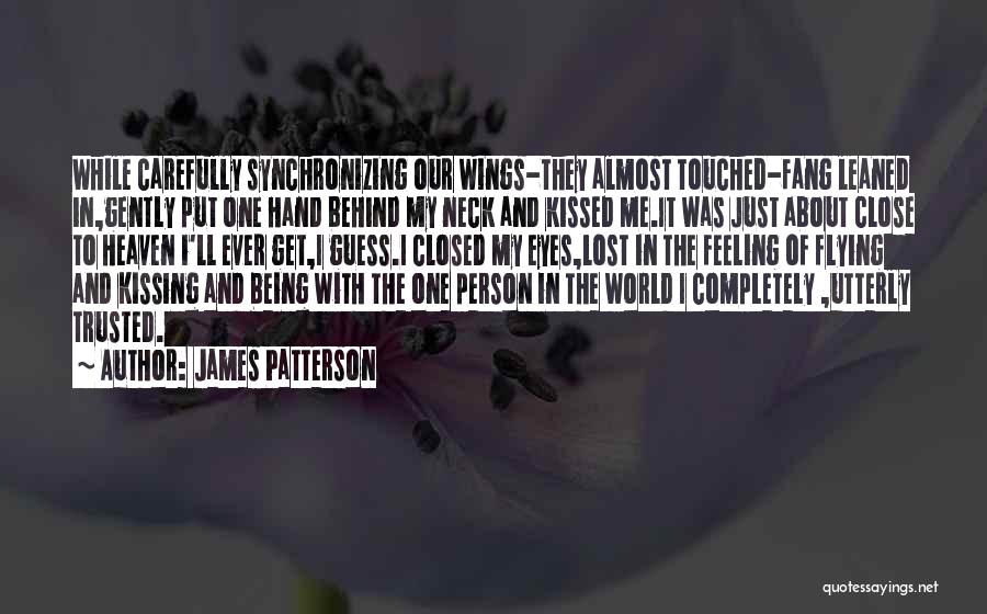 Feeling Touched Quotes By James Patterson