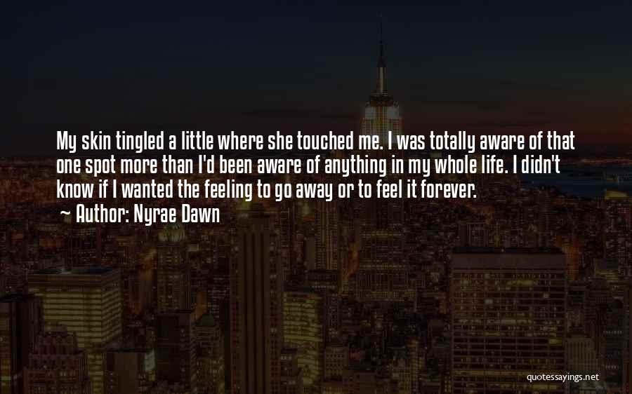 Feeling Touched Quotes By Nyrae Dawn