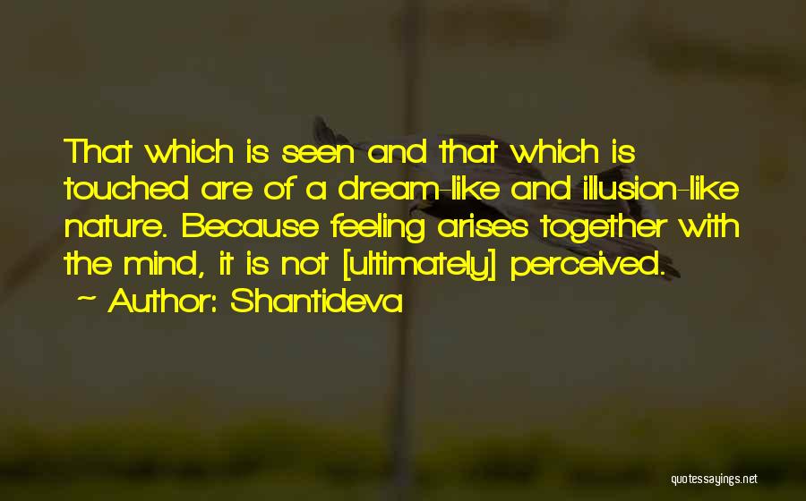 Feeling Touched Quotes By Shantideva