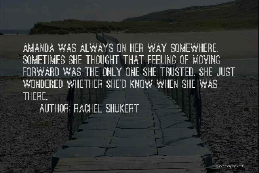 Feeling Trusted Quotes By Rachel Shukert