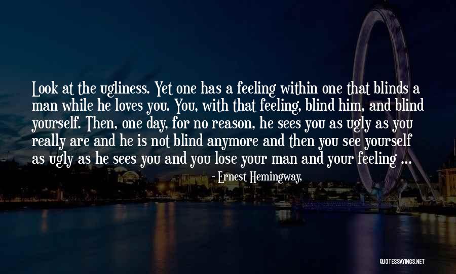 Feeling Ugly Quotes By Ernest Hemingway, Feeling Ugly Quotes By Ernest Hemingway,