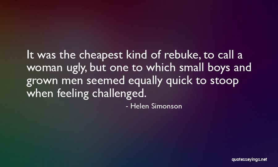 Feeling Ugly Quotes By Helen Simonson Feeling Ugly Quotes By Helen Simonson